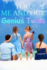 You, Me and Our Genius Twins